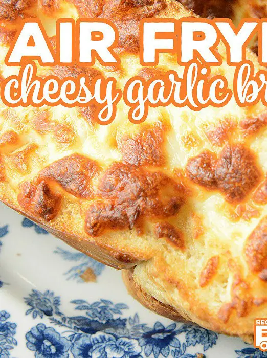 Air Fryer Cheesy Garlic Bread