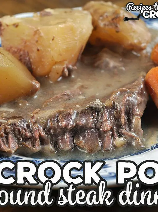 Crock Pot Round Steak Dinner