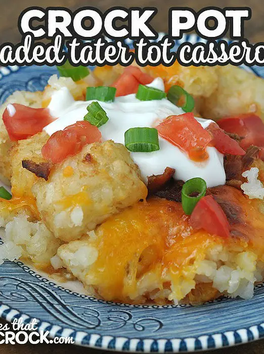 Loaded Crock Pot Tater Tot Casserole