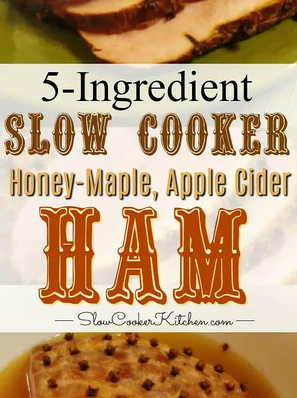 Honey Maple Apple Cider Slow Cooker Ham