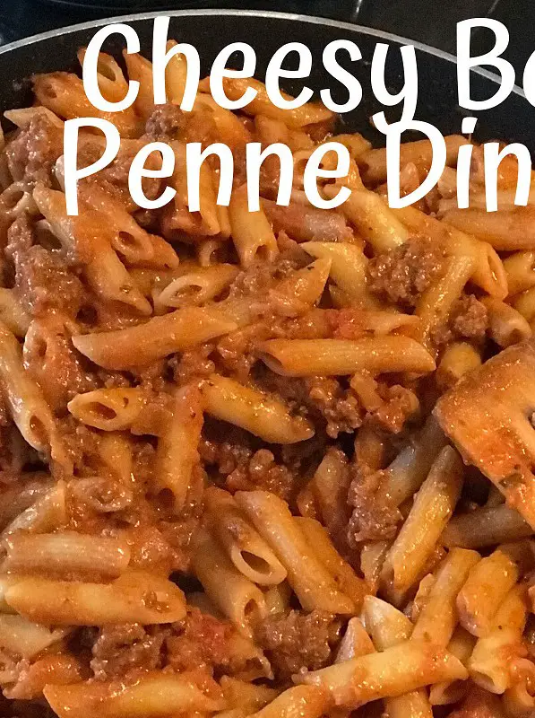 Easy Cheesy Beef Penne Noodles