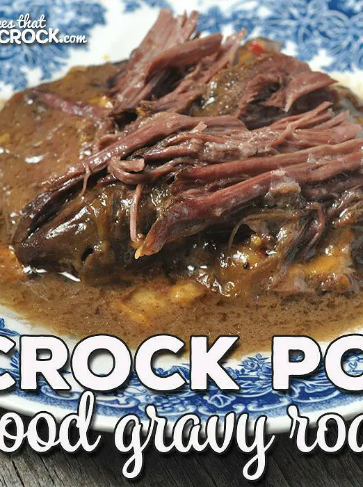 Crock Pot Good Gravy Roast